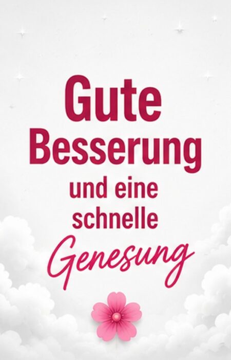 Gute Besserung und eine schnelle Genesung Karte für WhatsApp mit einer rosa Blume und weißen Wolken im Hintergrund.