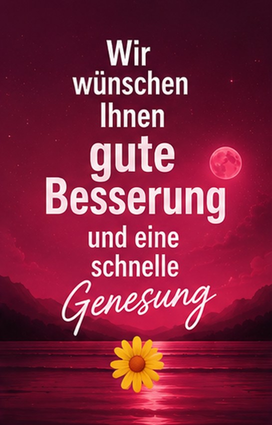 Wir wünschen Ihnen gute Besserung und eine schnelle Genesung Karten Designs